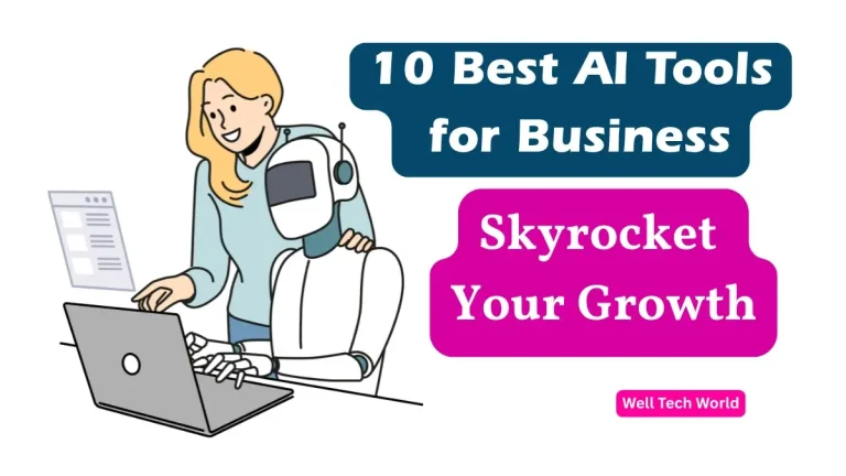 Read more about the article 10 Best AI Tools for Business to Skyrocket Your Growth
