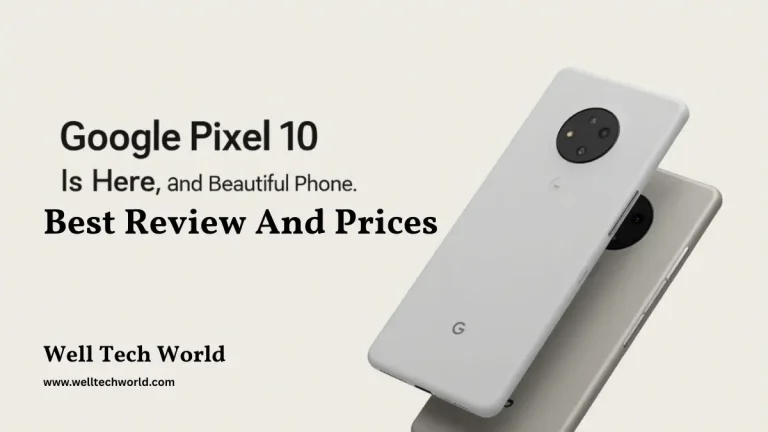 Read more about the article Google Pixel 10 Is Here: Prices, Fast, Smart, and Beautiful Phone
