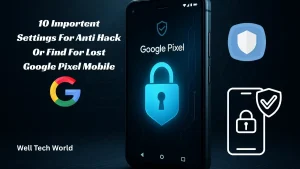 Top 10 Google Pixel security settings to protect your phone from theft and hacking in USA, UK, Canada, Australia, and more