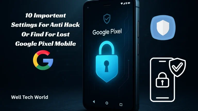 Read more about the article Top 10 Settings Google Pixel Security To Know For Safety