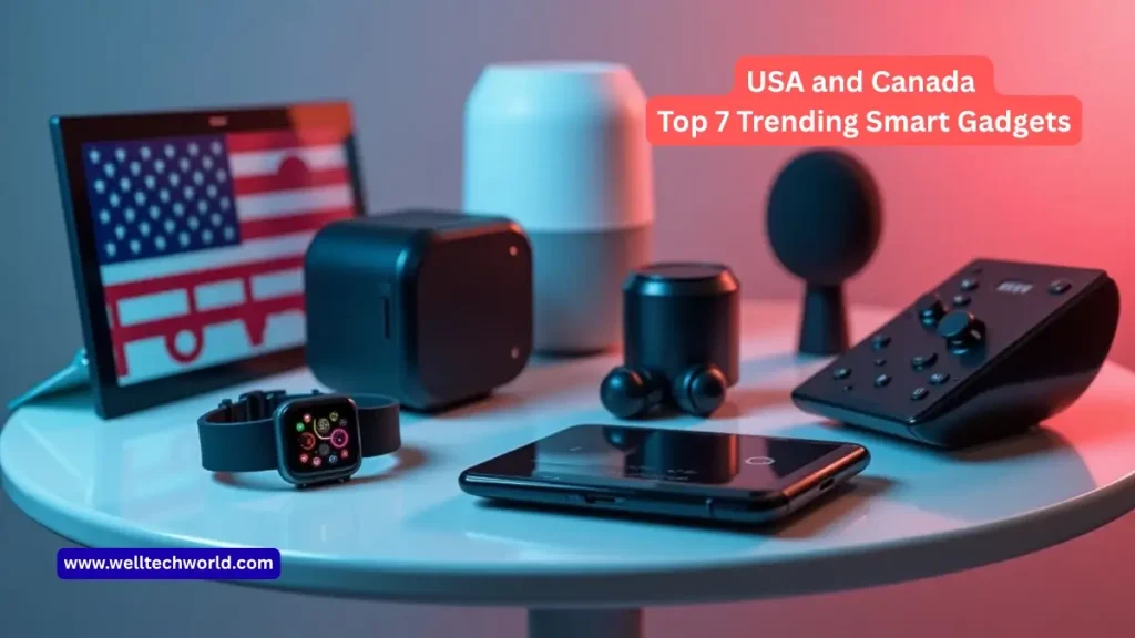 USA and Canada Top 7 Trending Smart Gadgets display